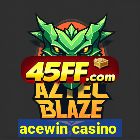 acewin casino